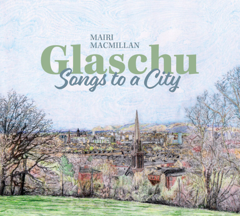 Màiri MacMillan - 'Glaschu - Song to a City'